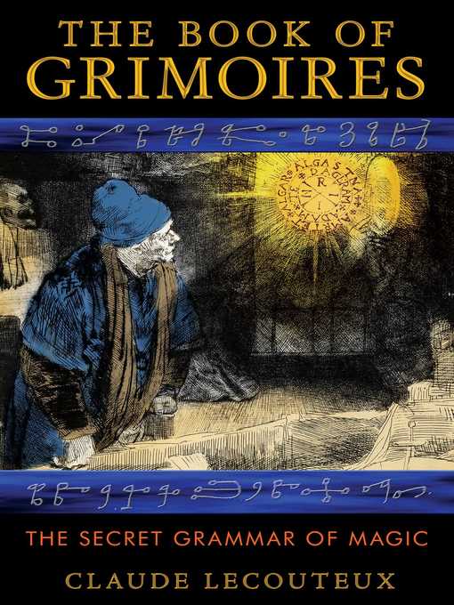Title details for The Book of Grimoires by Claude Lecouteux - Available